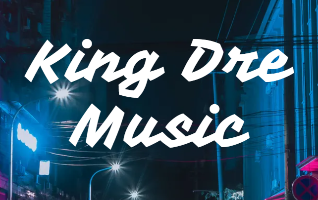 Bold white text King Dre Music over a nighttime city street with blue and purple lighting.