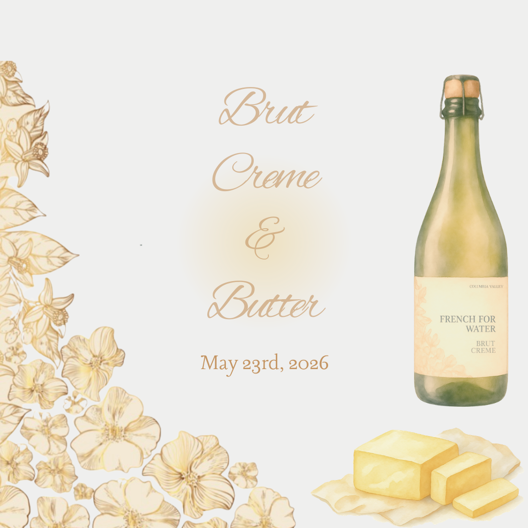 Elegant wine bottle, butter, and flowers with text: Brut Creme & Butter, May 23rd, 2026.