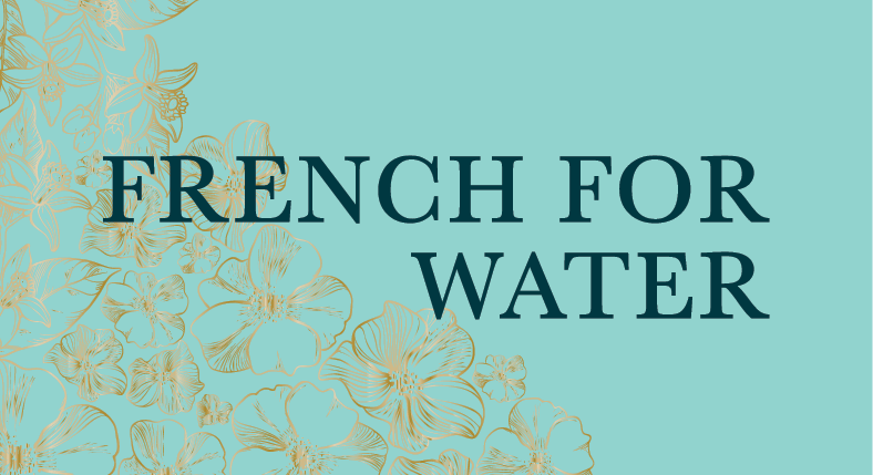 Light blue background with gold floral design and the text French for Water in bold dark letters.